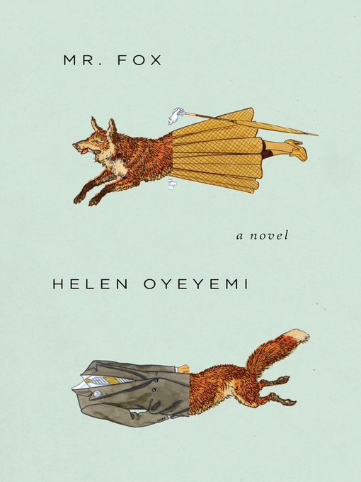 Title details for Mr. Fox by Helen Oyeyemi - Available